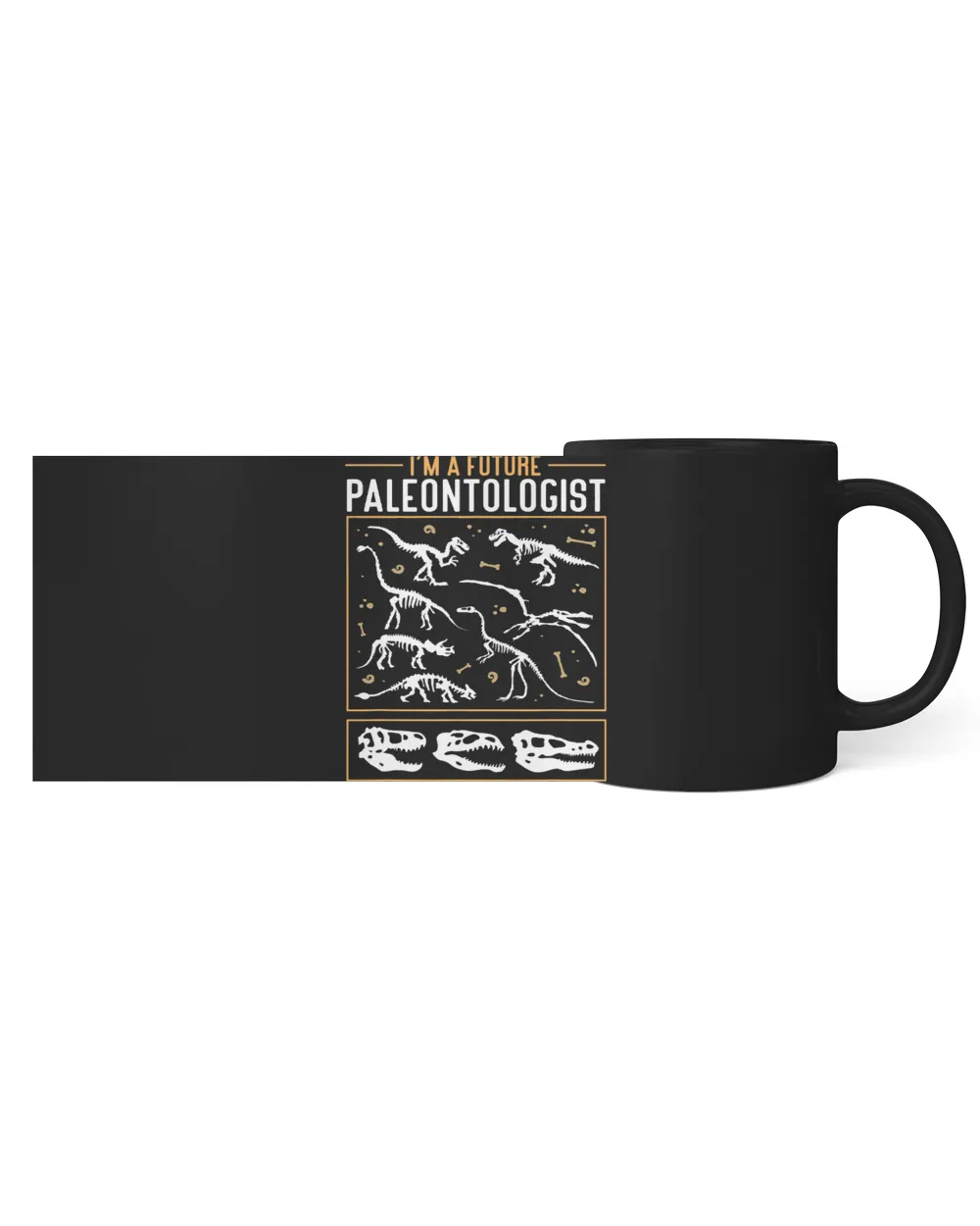 Im A Future Paleontologist Archeology Paleontology Black Mug 11oz black 11oz