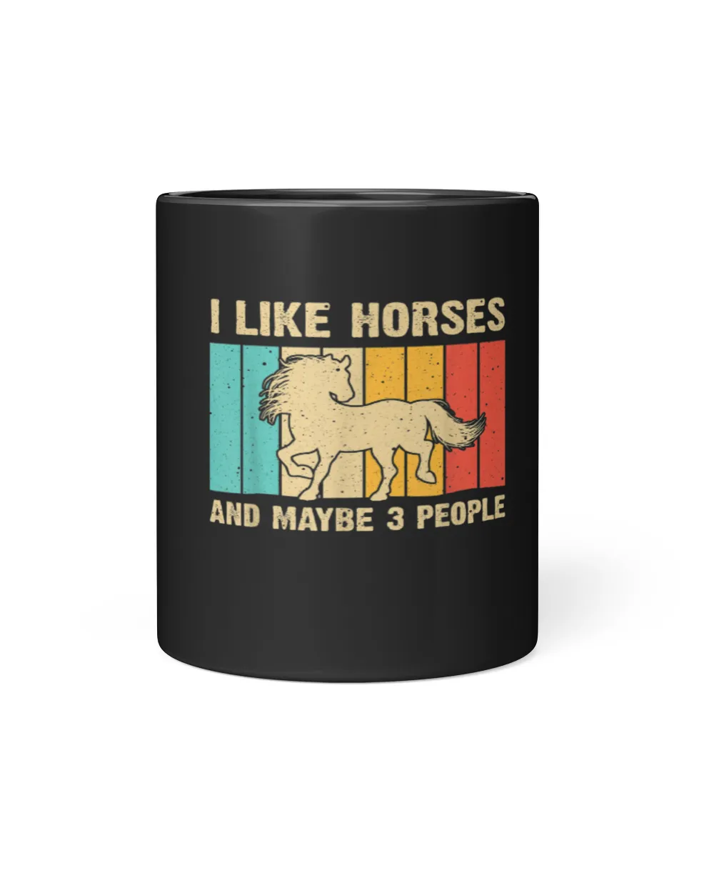 I Like Horses And Maybe 3 People