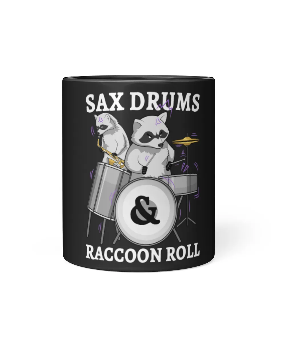 Funny Drummer Raccoons Sax Drums And Raccoon Roll Garbage Music Black Mug 11oz black 11oz