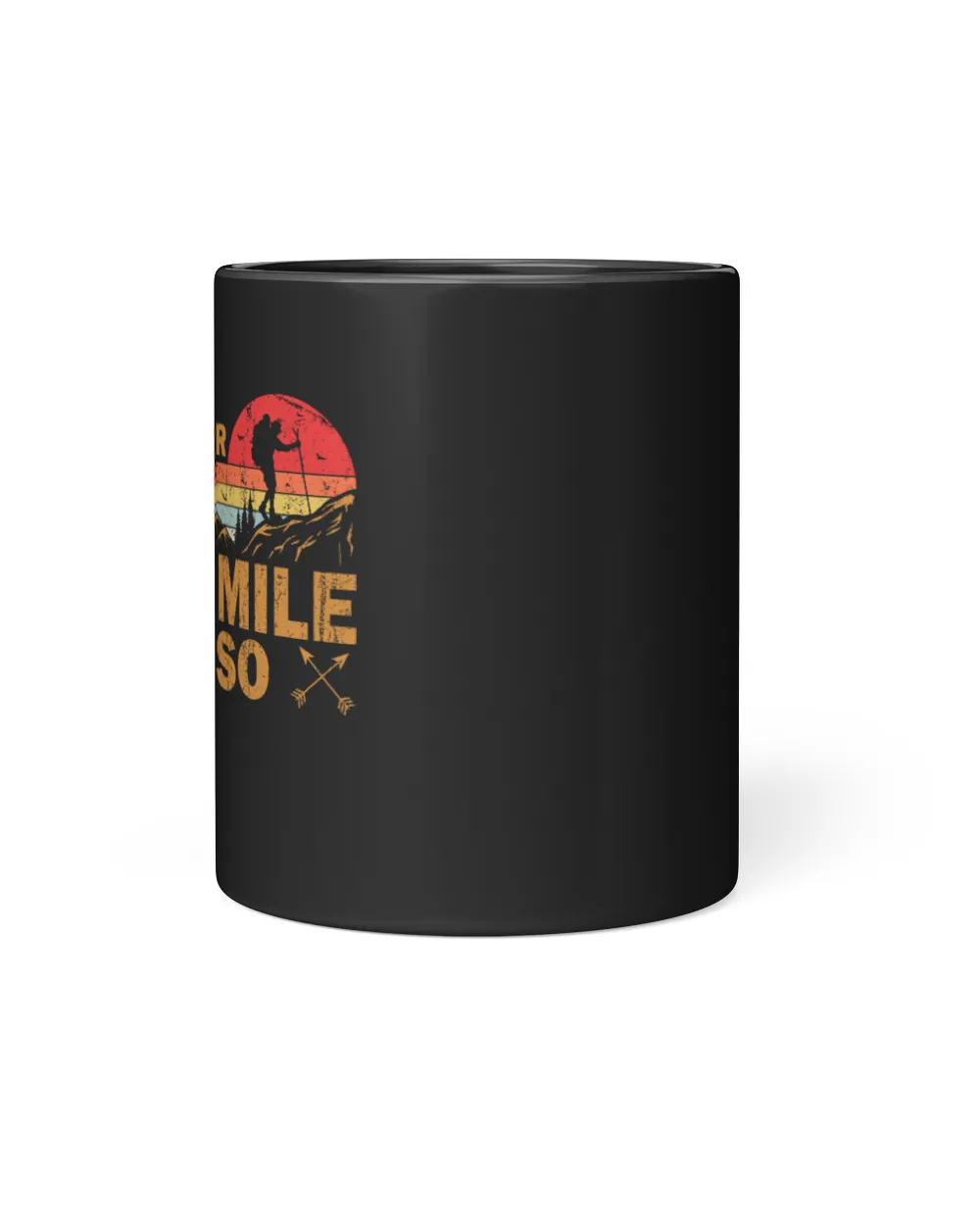 It's Another Half Mile Or So Black Mug - Hiking ( Hiking Trails )