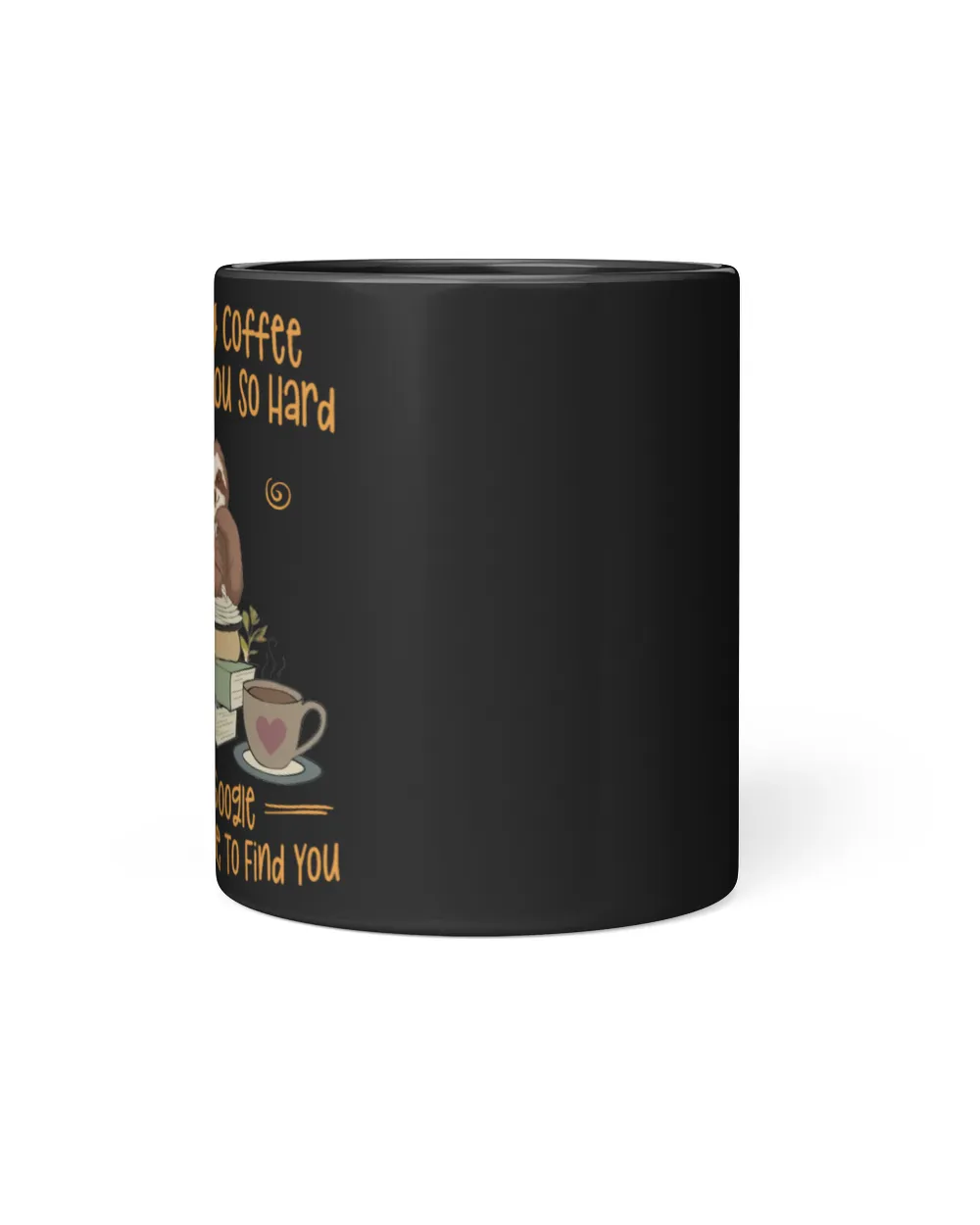 "Touch My Coffee" Sloth Hiking With Coffee Mug - Hiking, Camping, Backpacking