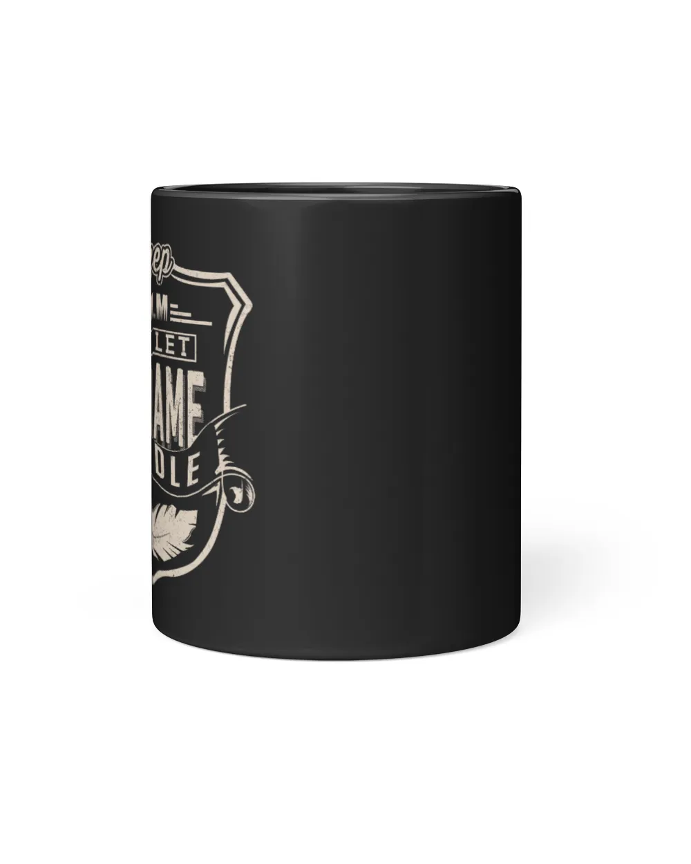 Keep Calm and Let [Your Name] Handle It - Custom Name Shirt, Personalized Gift - LKCL Black Mug 11oz black 11oz