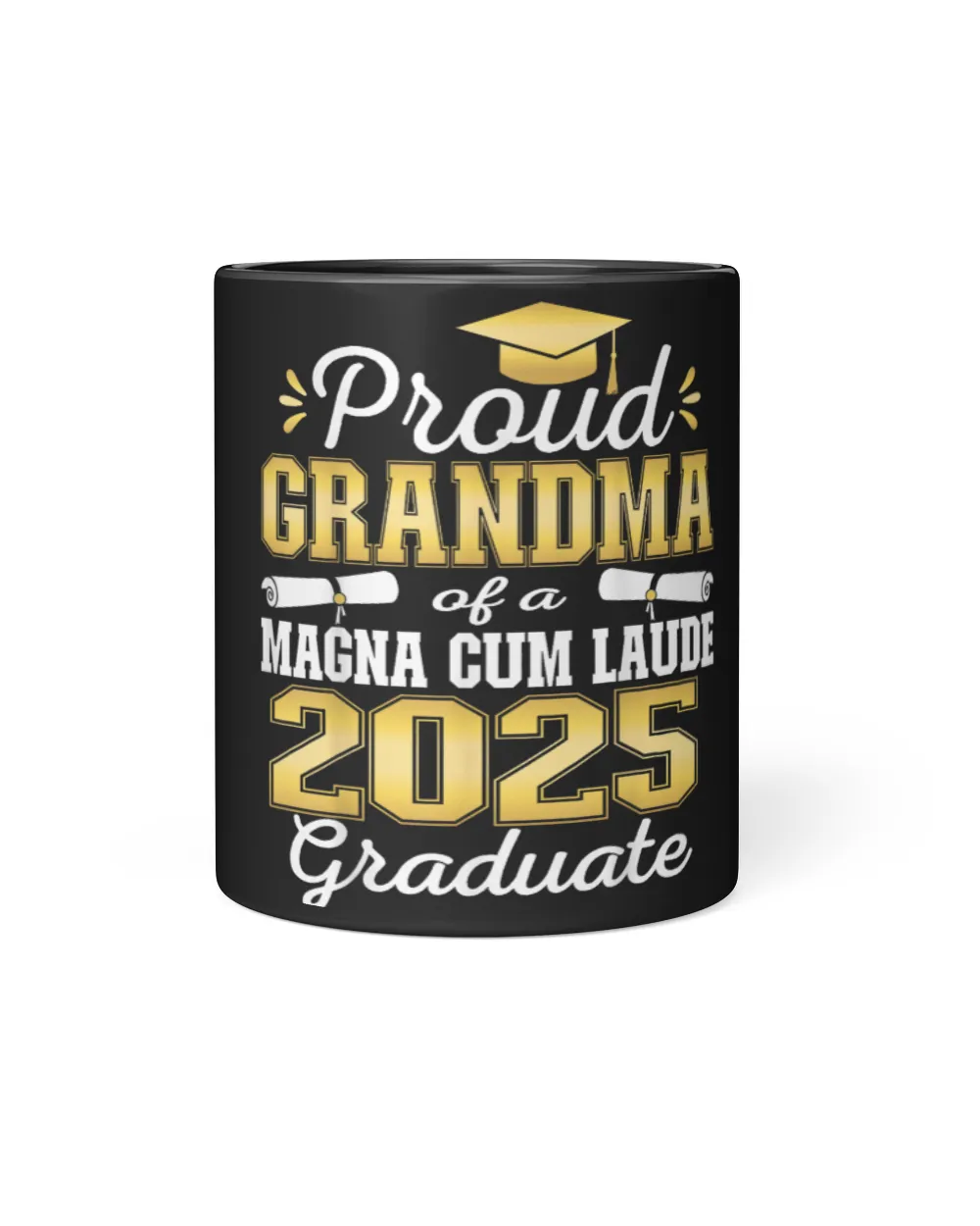 Proud Grandma 2025 Magna Cum Laude Class 2025 Graduate Black Mug 11oz black 11oz