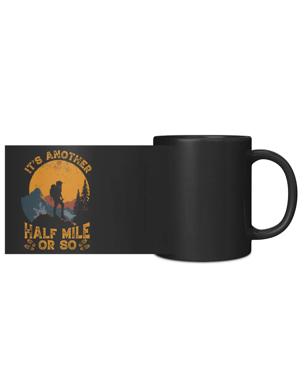 It's Another Half Mile Or So Woman Black Mug - Hiking ( Hiking Trails )
