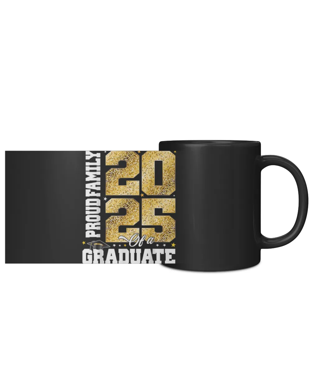 Proud Family of a Class of 2025 Graduate Senior Graduation 1 Black Mug 11oz black 11oz