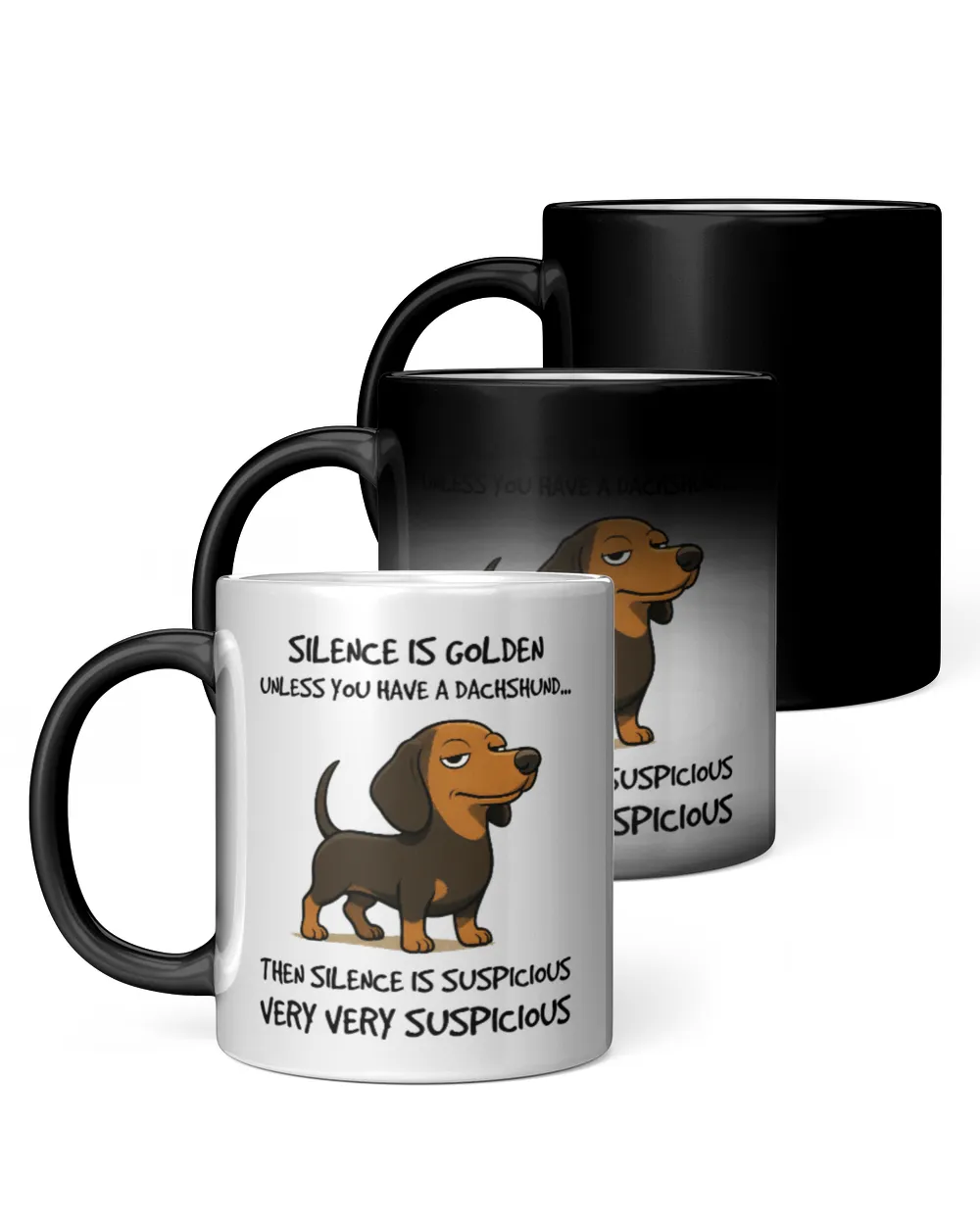 Silence is golden, unless you have a Dachshund Magic Mug 11oz white 11oz