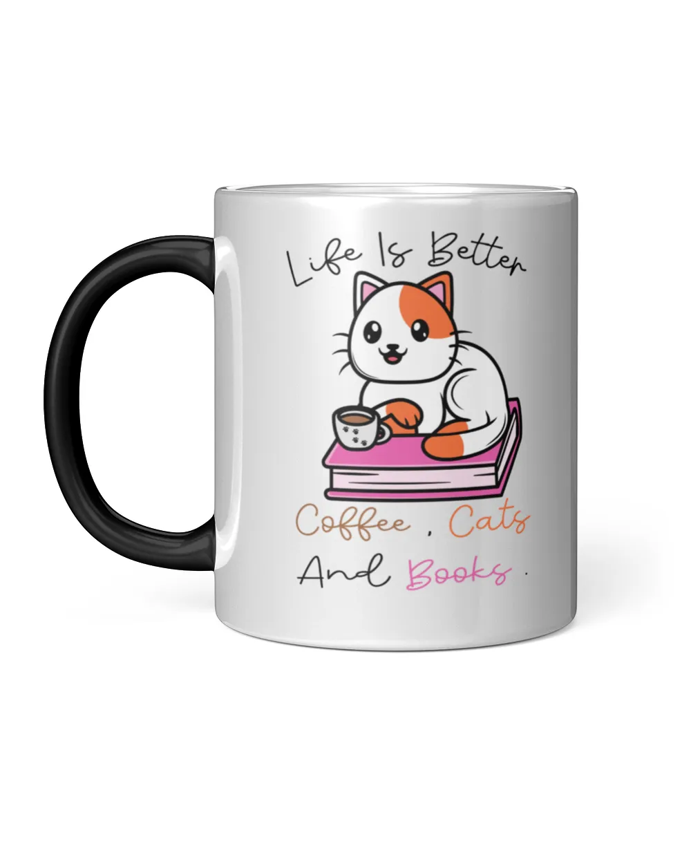 Life Is Better With Coffee Cats And Books  Cat Coffee gift  Cats And Books  Cat Lover gift  Cat Mom  Cute Cat 7780 T-Shirt