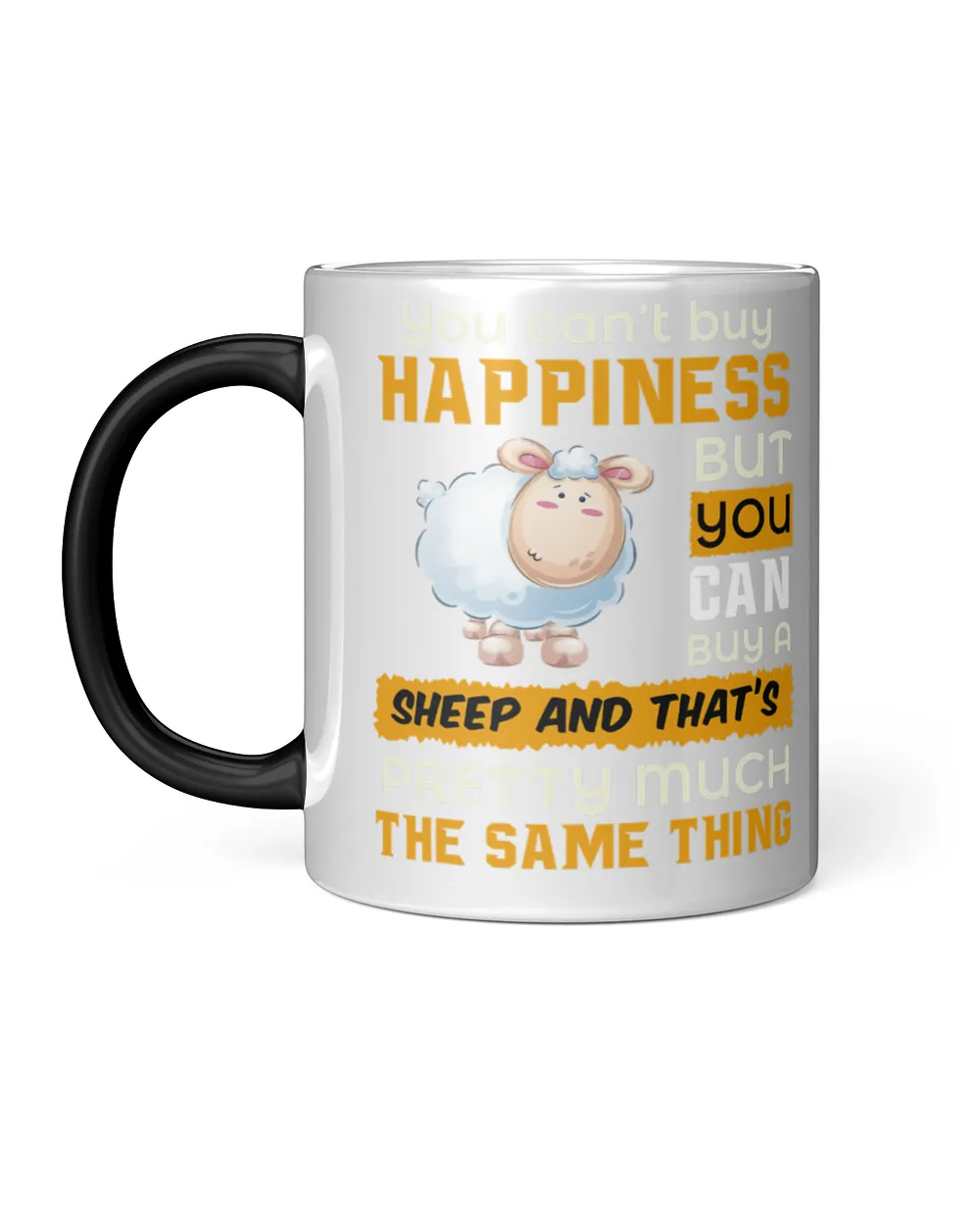 Sheep You Cant Buy Happiness Sheep Farm Goat Livestock Farmer Top 236 Magic Mug black 11oz