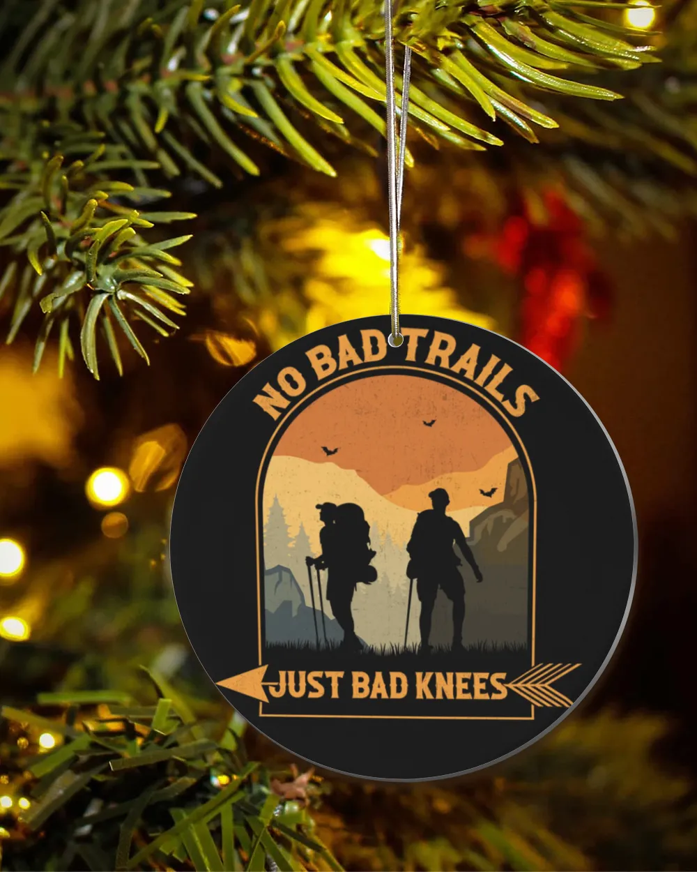 Hiking Trails - No Bad Trails Just Bad Knees Hiking Ornament