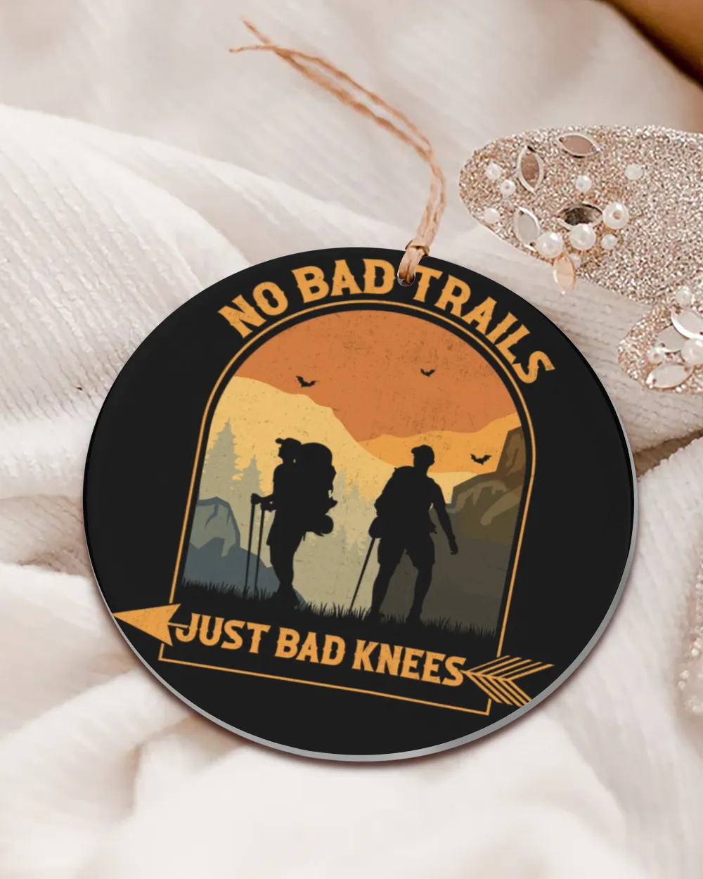 Hiking Trails - No Bad Trails Just Bad Knees Hiking Ornament