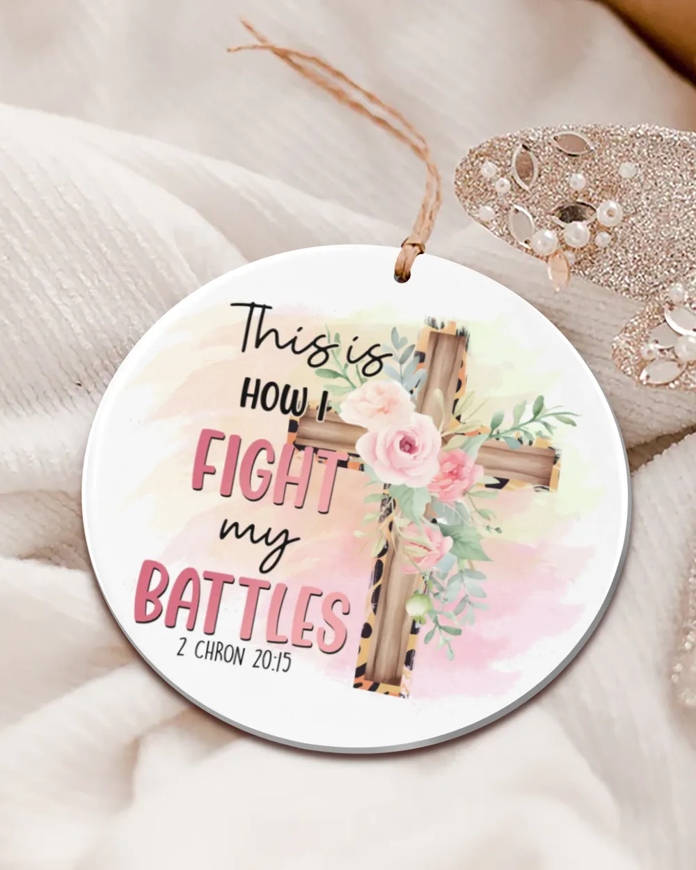 This is how I fight my battles - Jesus Christmas Ornament - JO191129