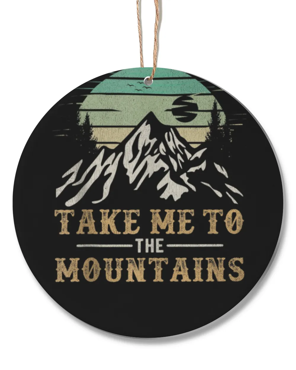 Take Me To The Mountains Ornament