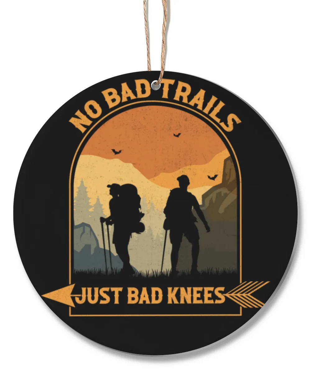 Hiking Trails - No Bad Trails Just Bad Knees Hiking Ornament