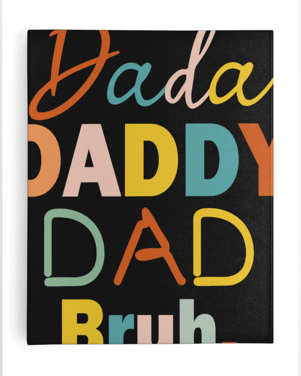 Dada Daddy Dad Bruh Fathers Day