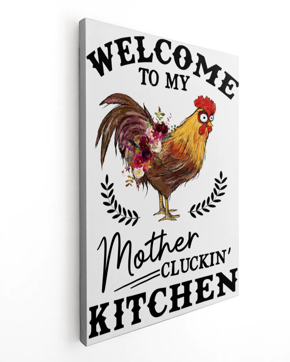 Chicken welcome to my mother