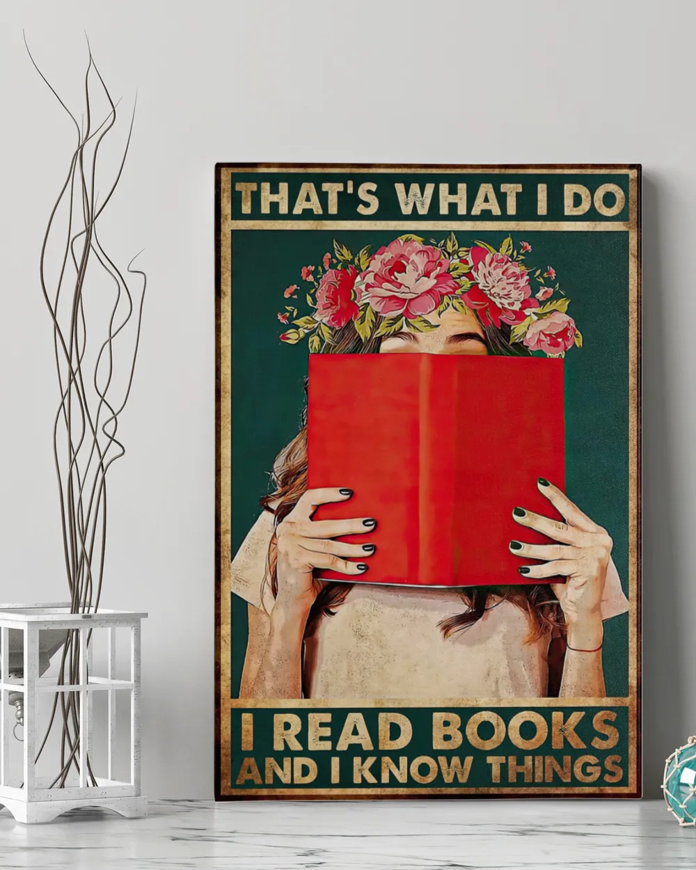 That's What I Do I Read Books And I Know Things Poster and Canvas Ready To Hang Canvas (24x36 inch) white 24x36in