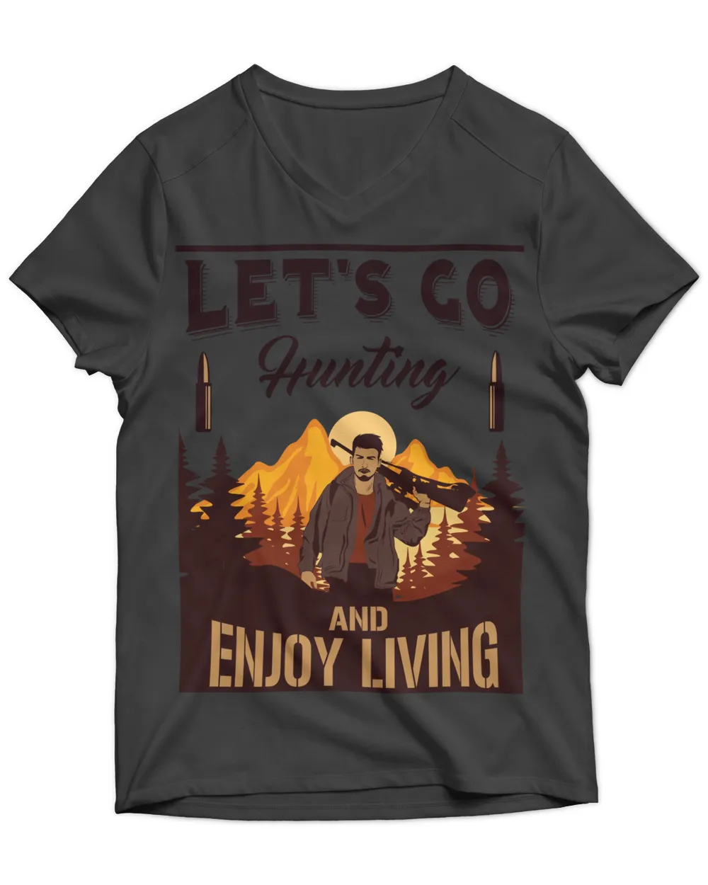 Lets Go Hunting Enjoy Living