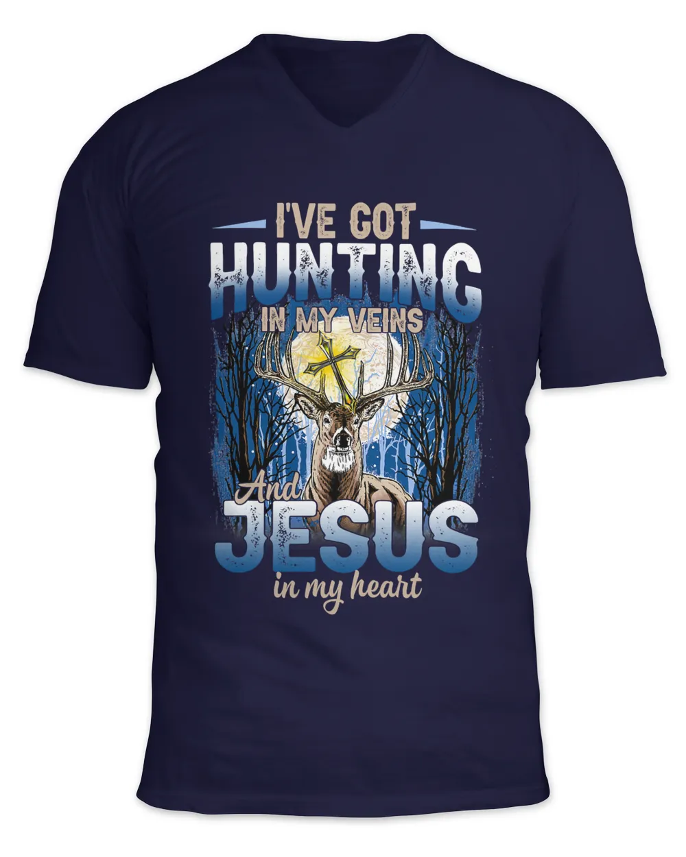 Ive Got Hunting In My Veins And Jesus In My Heart Deer 187