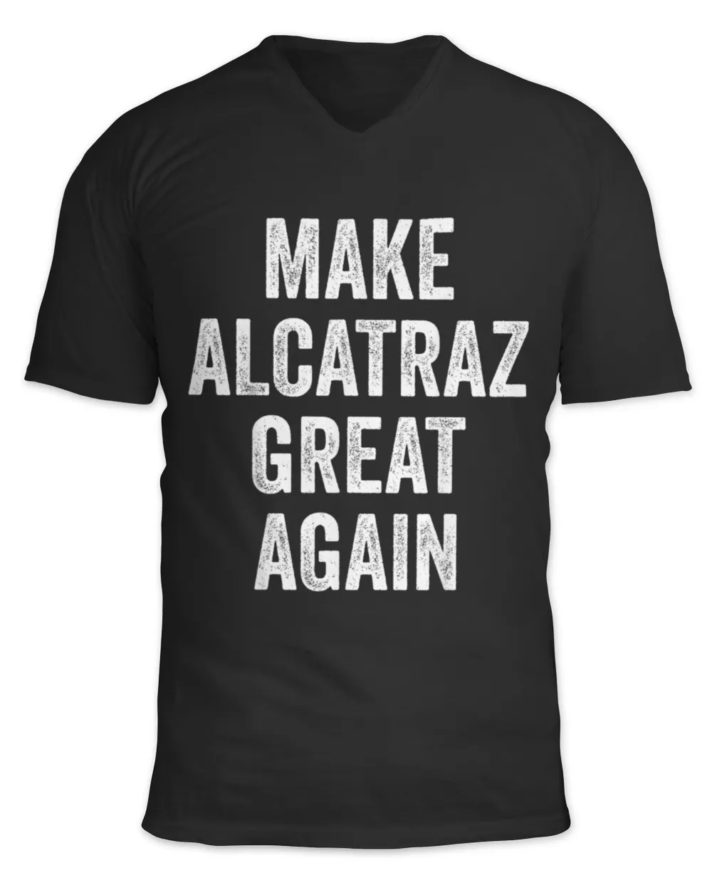 MAKE ALCATRAZ GREAT AGAIN Unisex Jersey SS V-Neck T-Shirt black s
