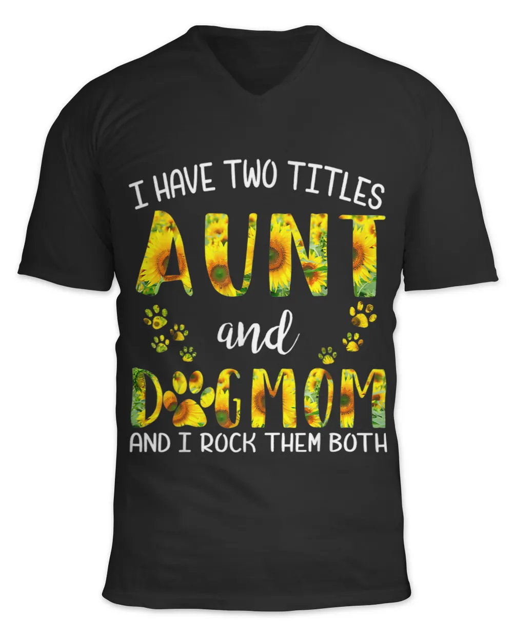 I Have Two Titles Aunt and Dog Moms Sunflower Cute