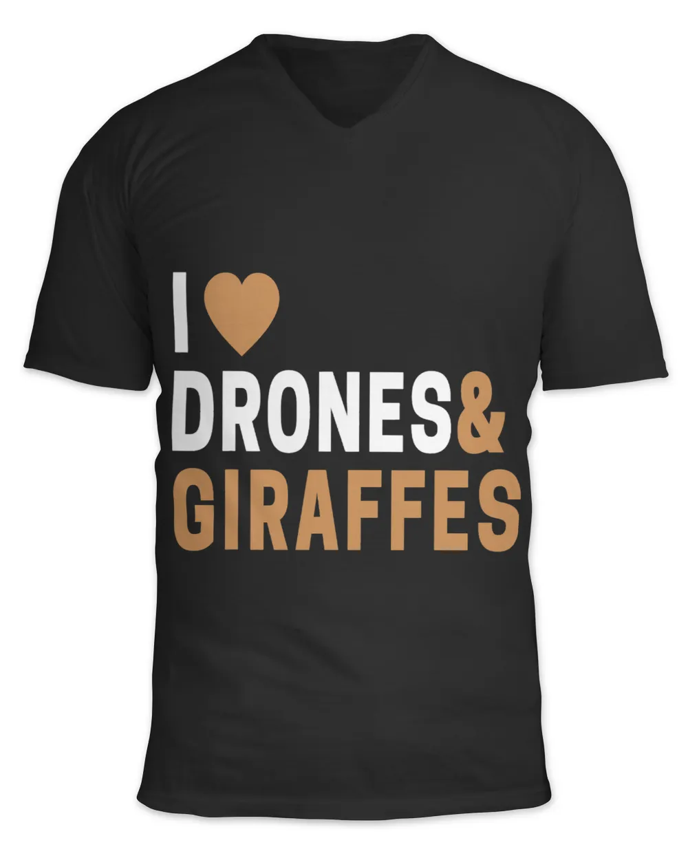 I Love Giraffes And Drones