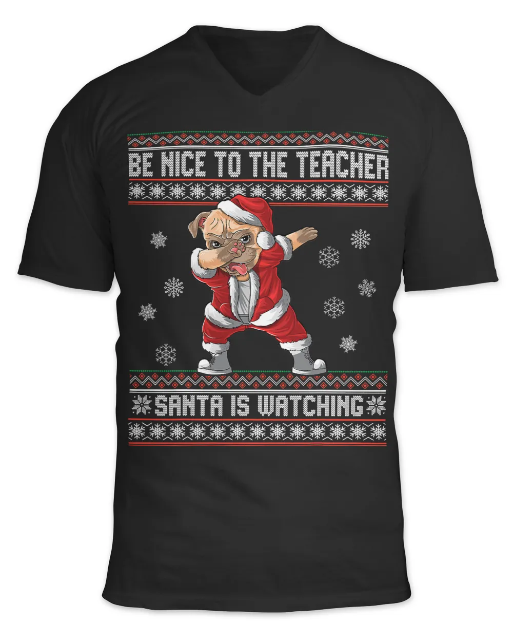 Pug Lover Be Nice To The Teacher Santa Is Watching Dabbing 351 Pugs Dog