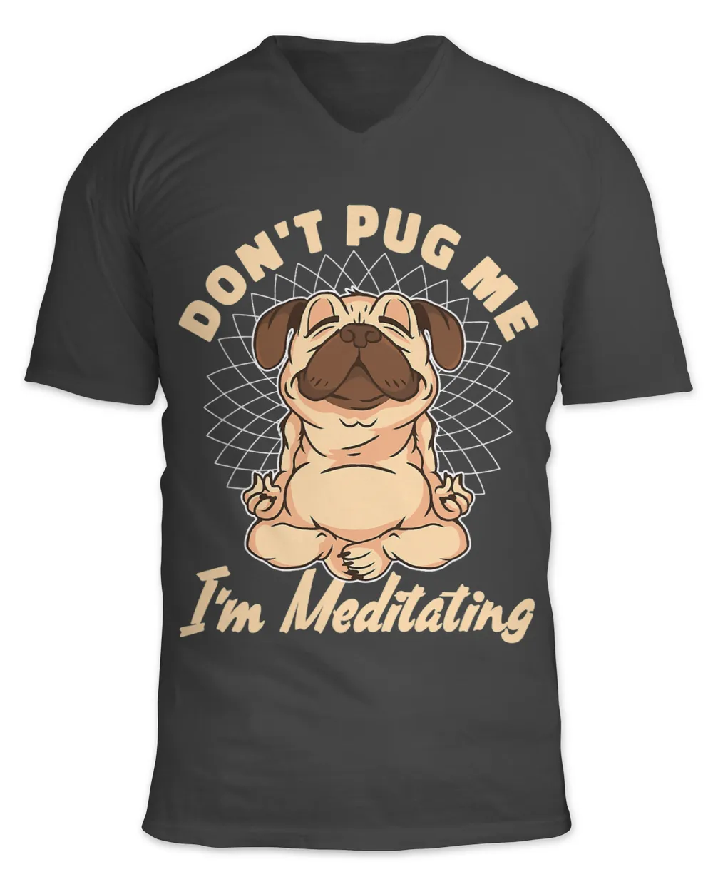 Pug Lover Dont Pug Me Im Meditating Meditation Spirit Yoga Pugs Dog