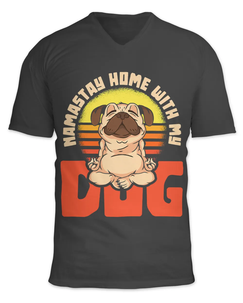 Pug Lover Namastay Home With My Dog Pug Yoga Meditation Om Pet Lovers Pugs Dog