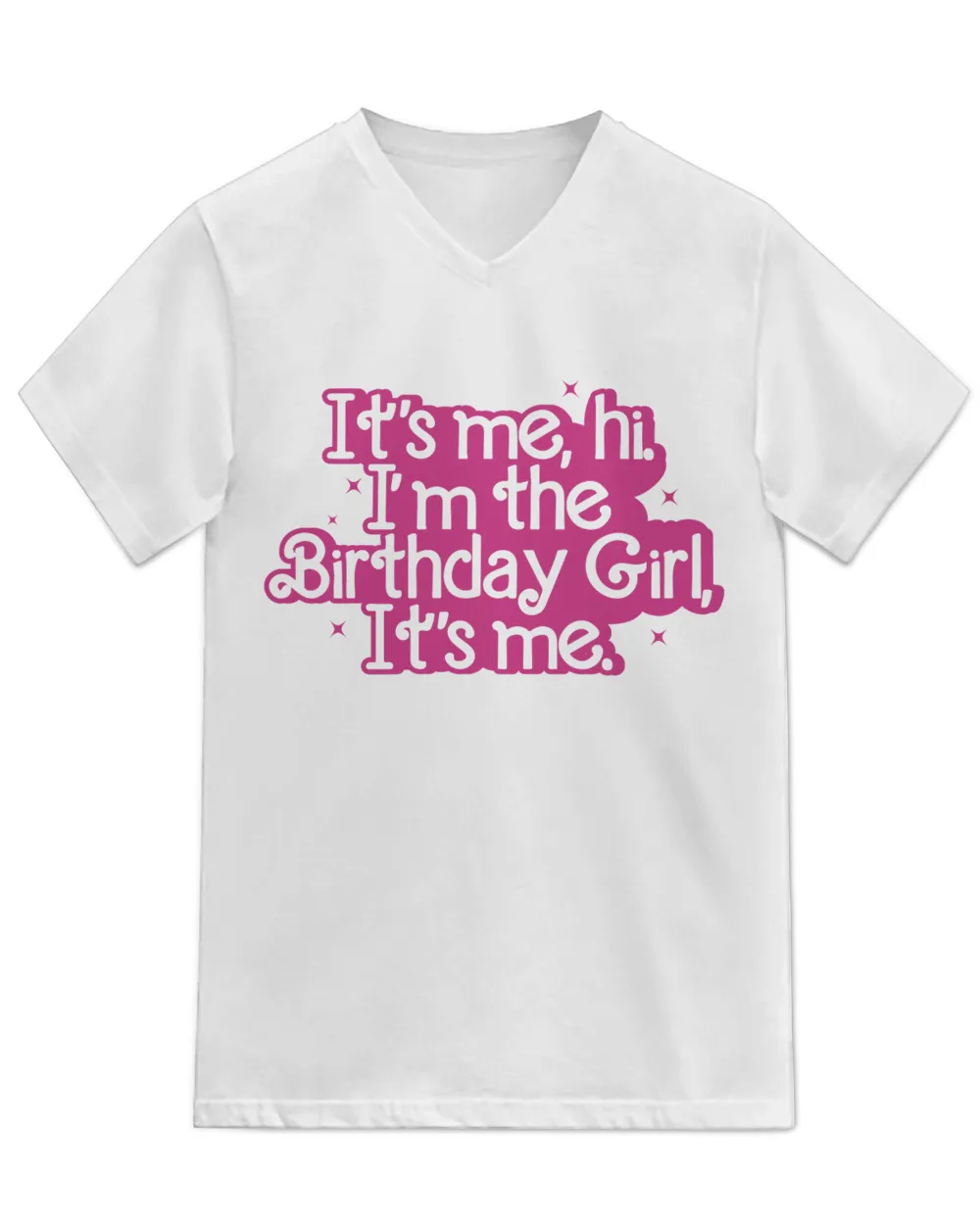 Birthday Party Shirt Its Me Hi Im The Birthday Girl Its Me-01-01-01