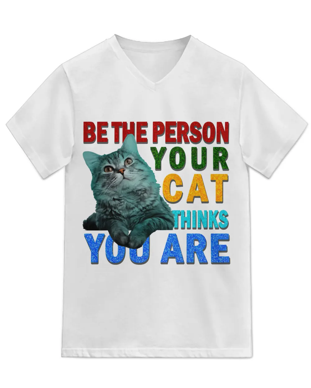 Be the Person Your Cat QTCAT081222A10