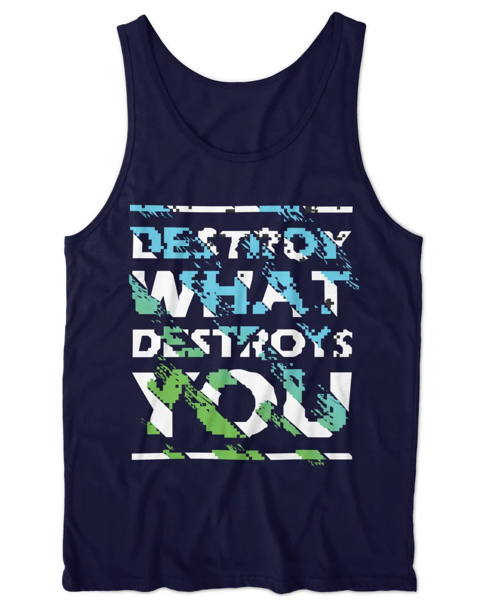 MEMOD9 - Destroy What Destroys You - Funny Quotes & Typography Style