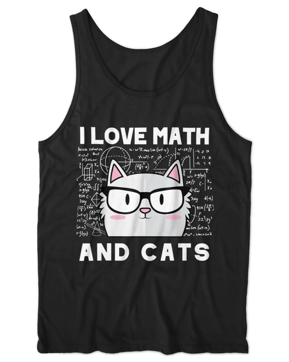 I Love Math And Cats, Funny Mathematics Teacher, Cat Lovers QTCAT140123A9