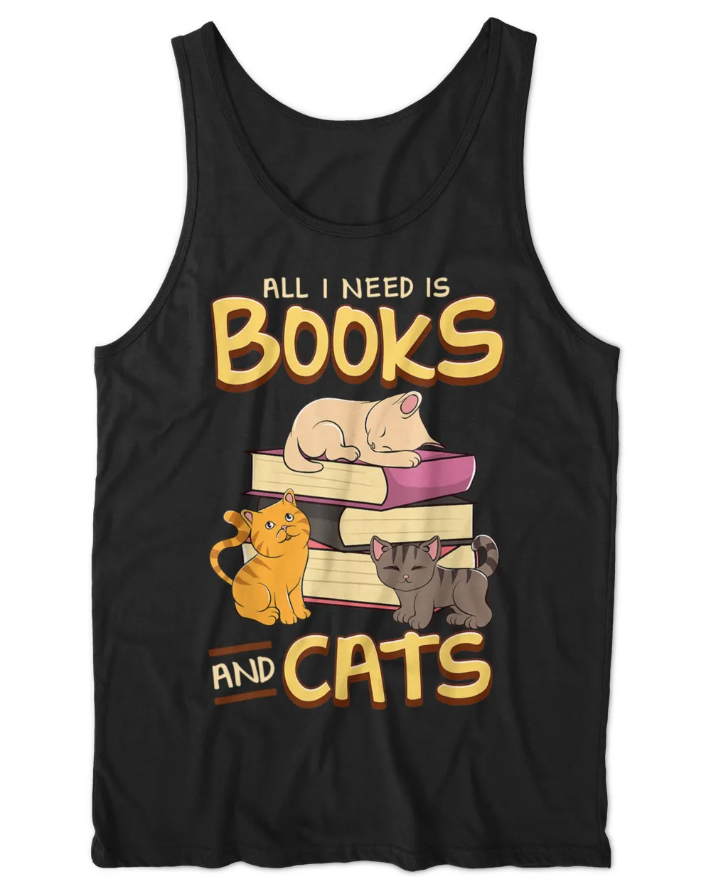 All I Need Is Books And Cats Adorable Book Obsessed HOC110423A1