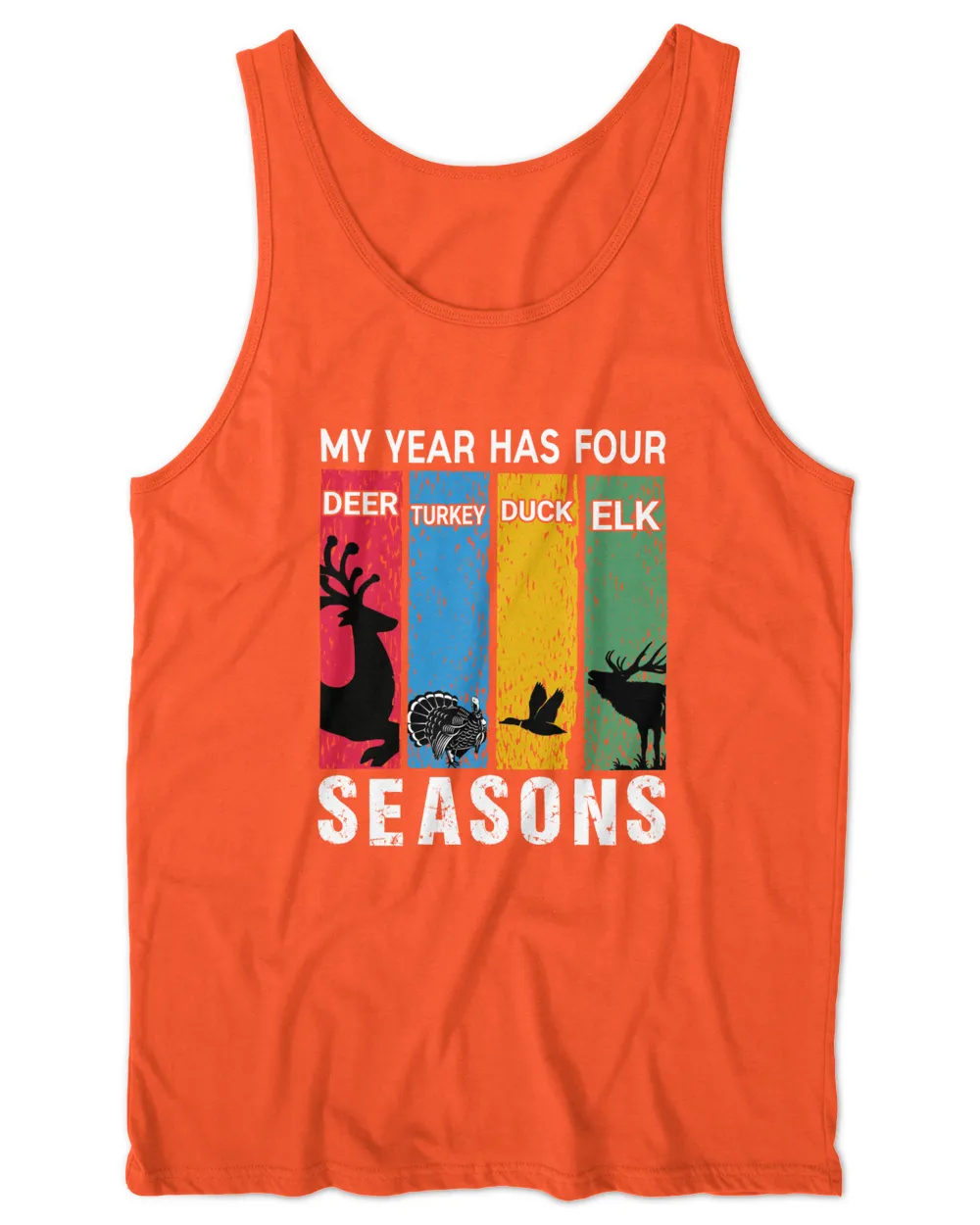 My Year Has Four Deer Turkey Duck ELK Seasons