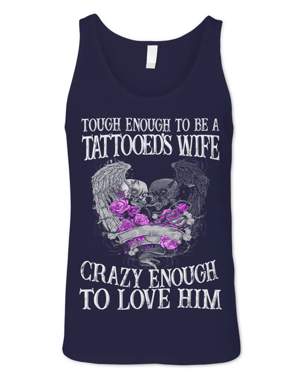 TOUGH ENOUGH TO BE A TATTOODED'S WIFE