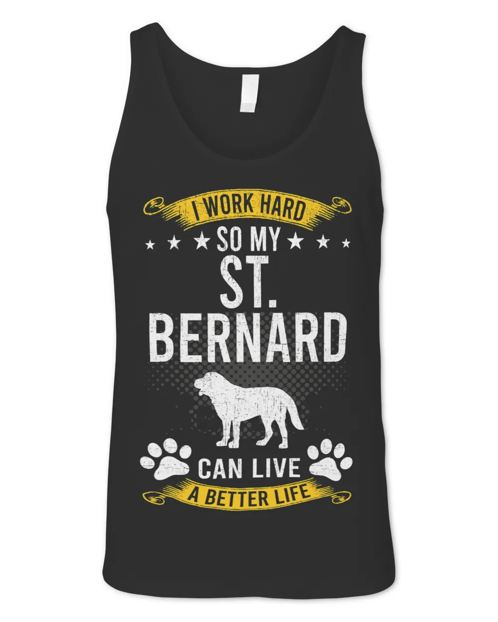Work Hard So My St. Bernard Live A Better Dog Lover