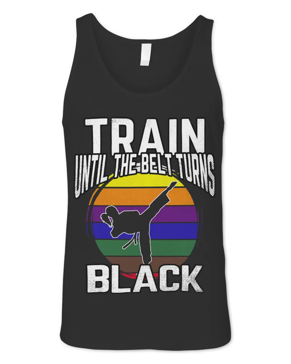 Train Until The Belt Turns Black Karate Taekwondo Funny