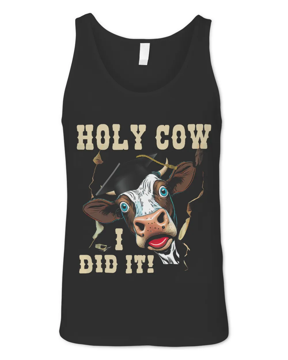 Cow Lover Celebrates The Academic Proud Graduation Holy Cow I Did It
