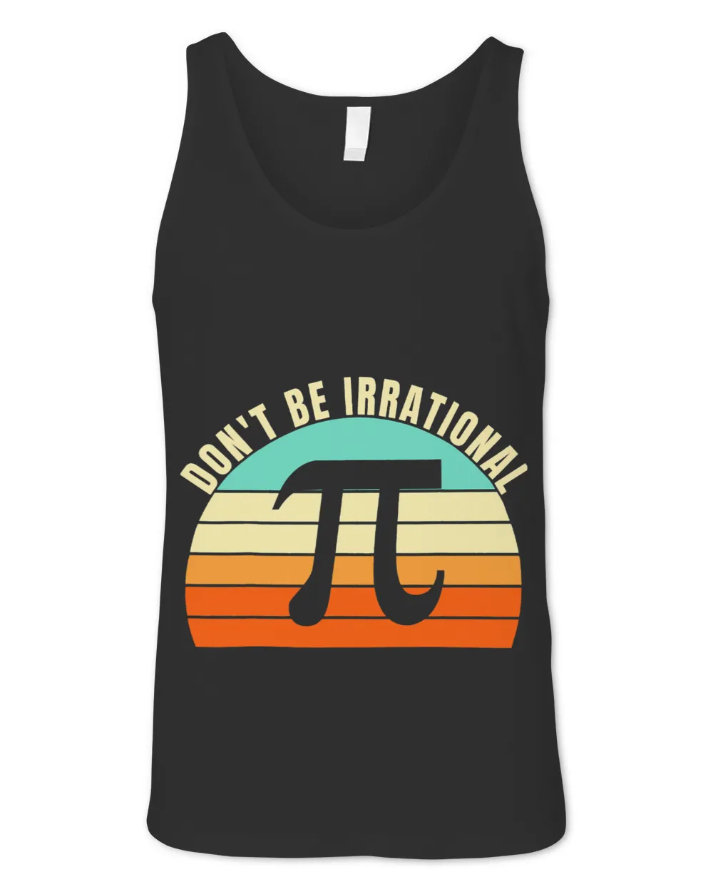 Dont Be Irrational Symbol Pi Day Math Happy Pi Irrational