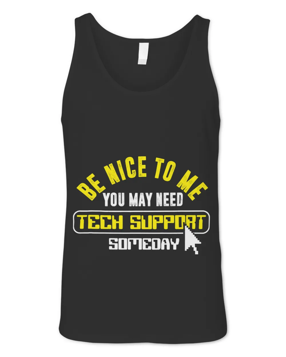 Tech Support Customer Service Programmer Techie Geek Nerd IT Unisex Jersey Tank black xs