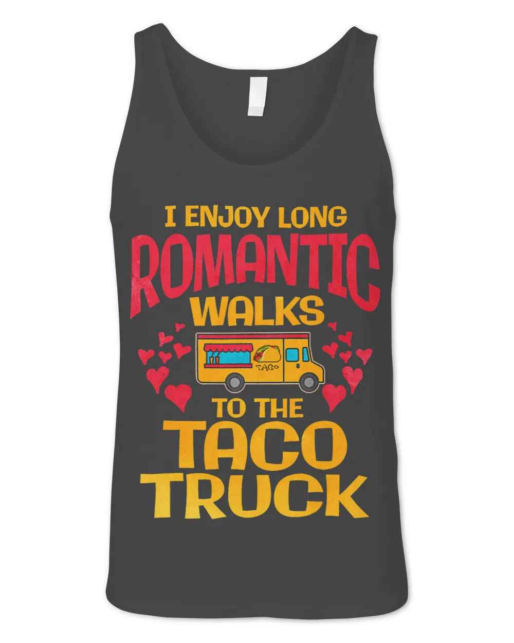 I Enjoy Romantic Walks To The Taco Store Funny Mexican Taco