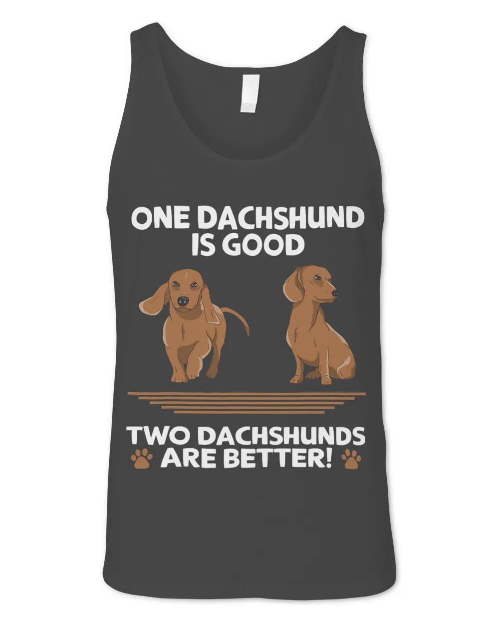 Dachshund Dog One Dachshund is good two dachshunds are better Dachshund