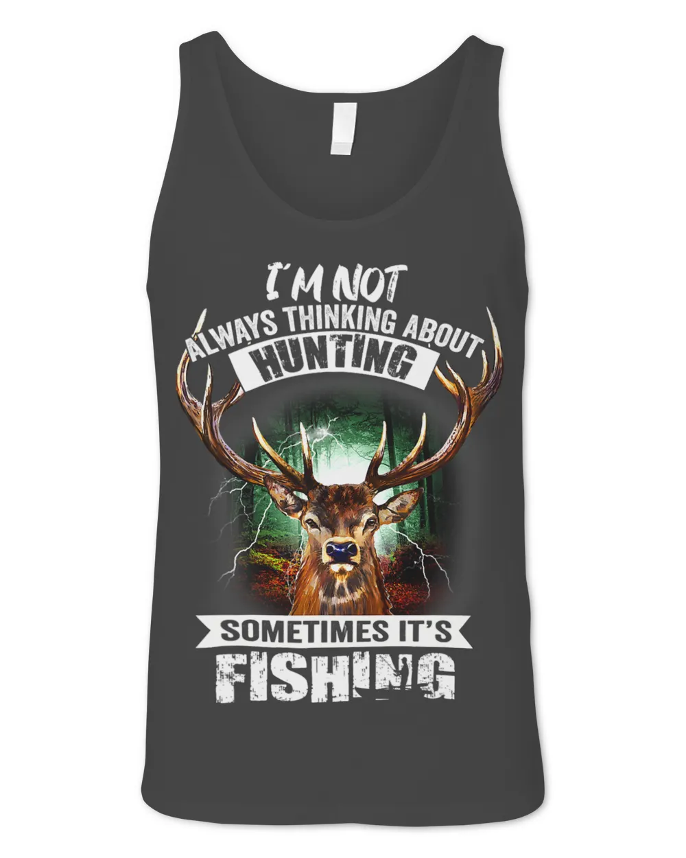 Im Not Always Thinking About Hunting Sometimes Its Fishing