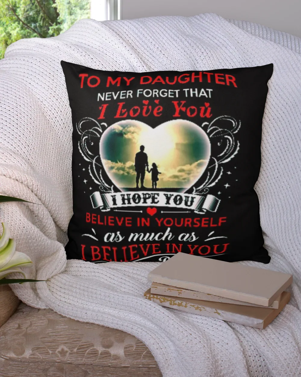 To my daughter never forget that i love you Throw Pillow