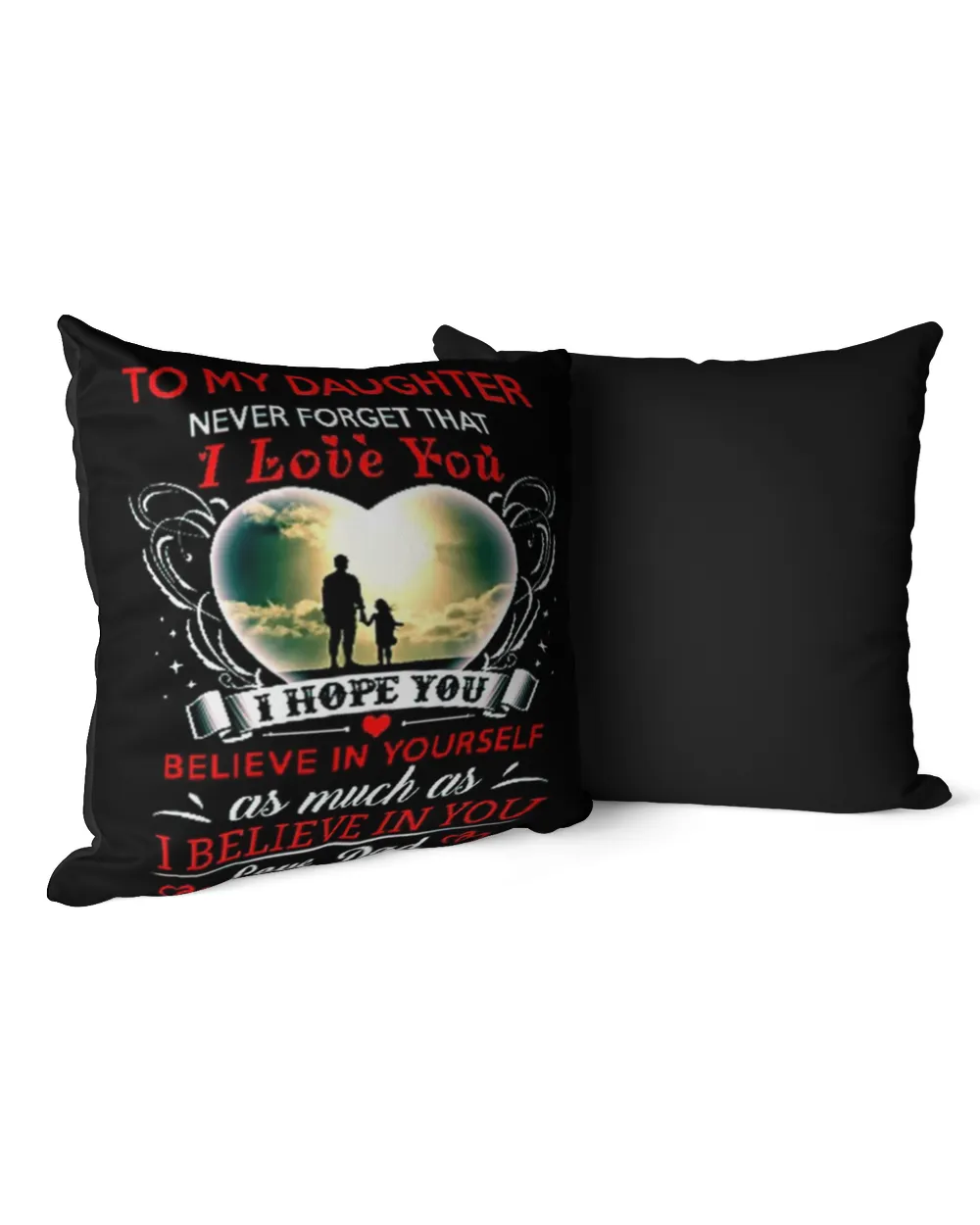 To my daughter never forget that i love you Throw Pillow