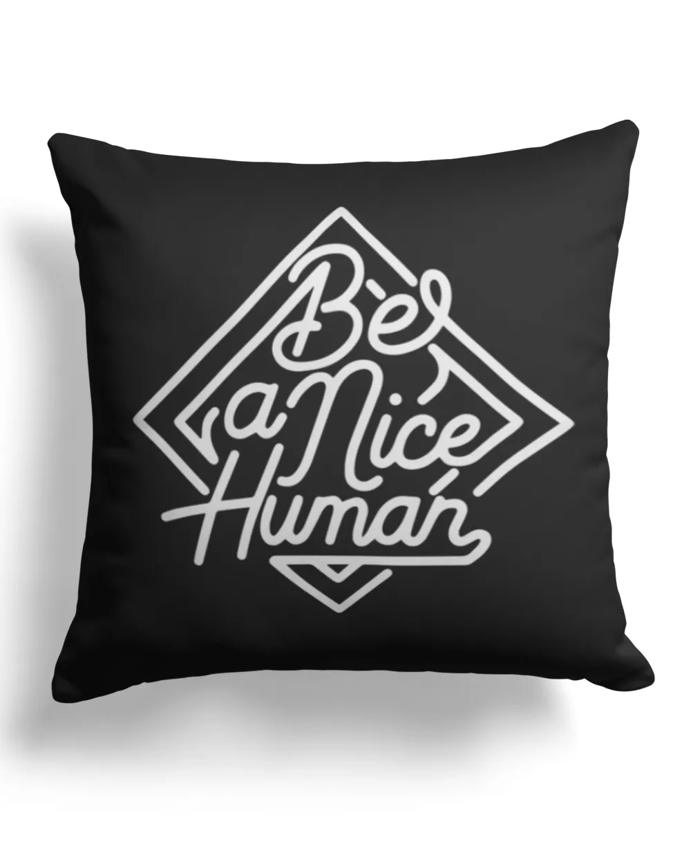Be A Nice Human Shirt Sweatshirt Hoodie Mug Poster Canvas v4