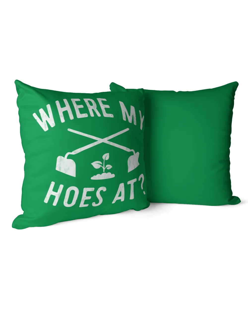 where is my hoes at Cotton Drill Pillow (Dual Sided) irish-green 16x16in