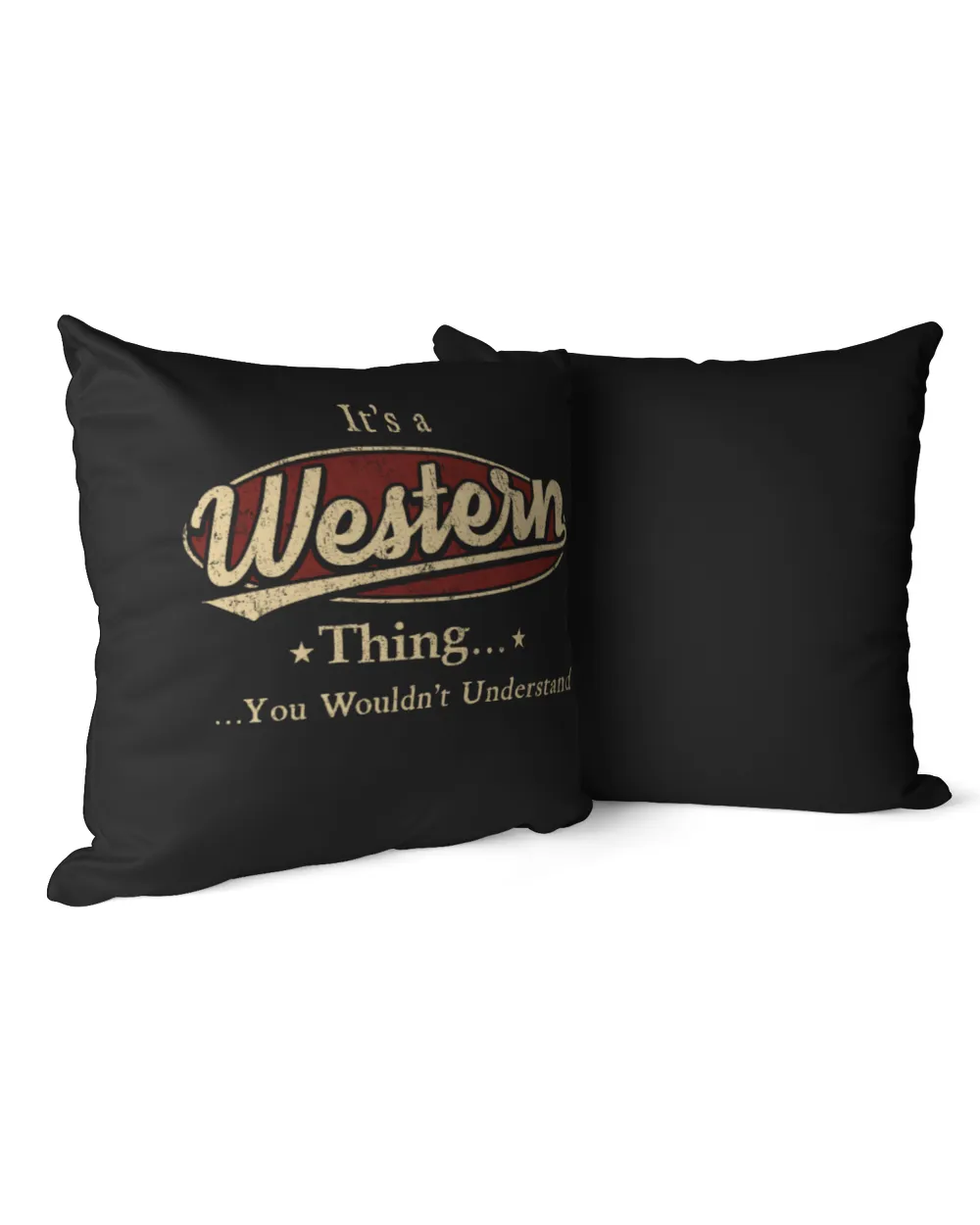 It's a WESTERN Thing You Wouldn't Understand US23 Cotton Drill Pillow (Dual Sided) black 16x16in