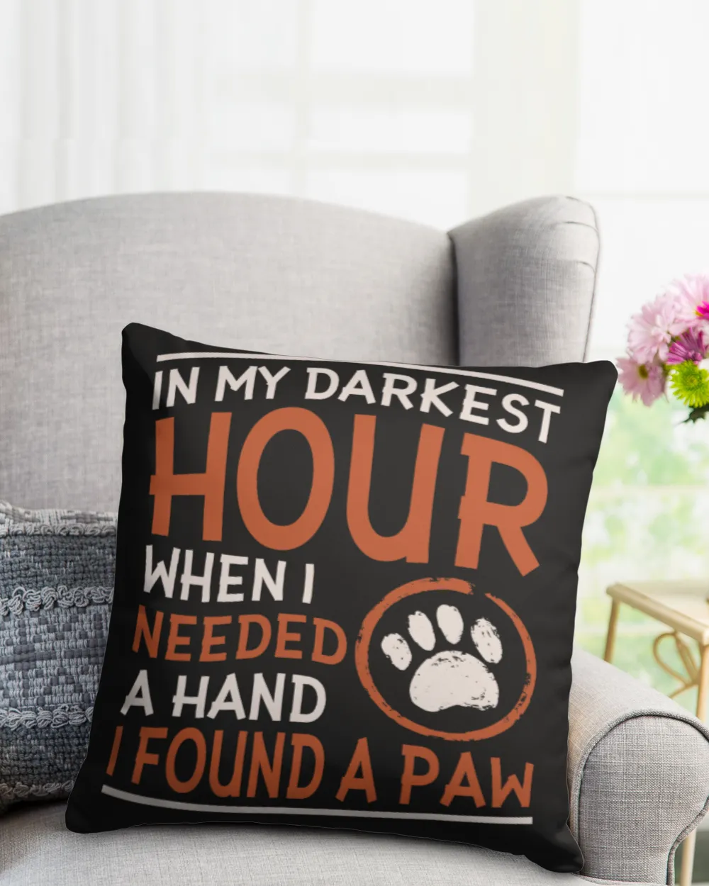 In My Darkest Hour When I Needed A Hand I Found A Paw UnisexAdults TShirt Black Small Cotton Drill Pillow (Dual Sided) black 16x16in