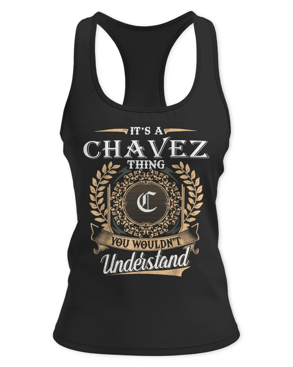Chavez Thing You Wouldnt Understand Custom